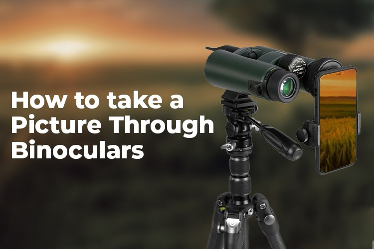 How to Take a Picture Through Binoculars with Smartphones or Camera