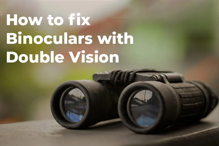how to fix binoculars with double vision